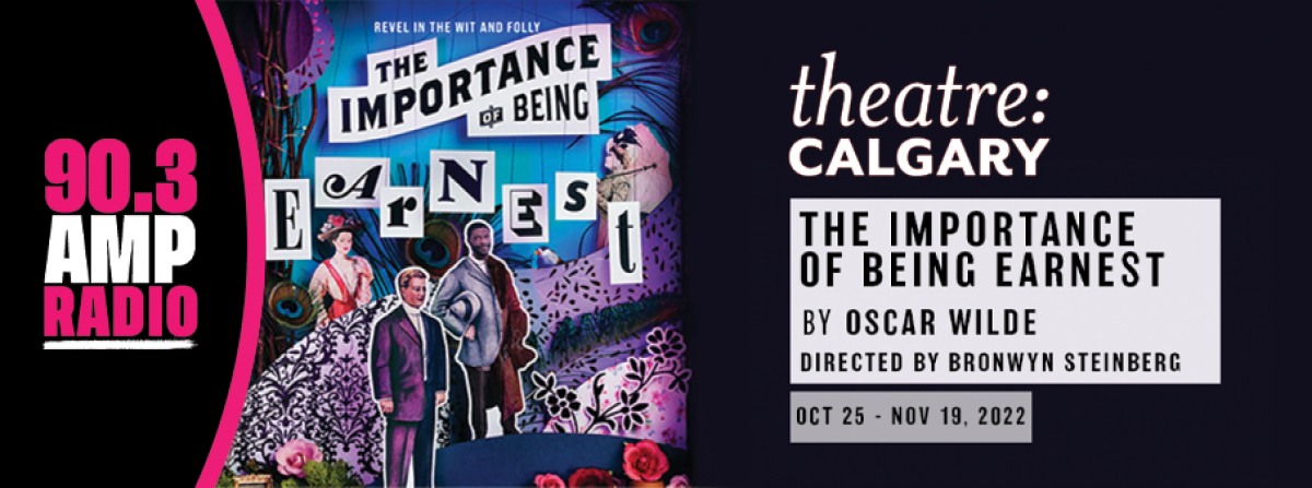 Theatre Calgary: The Importance of Being Earnest